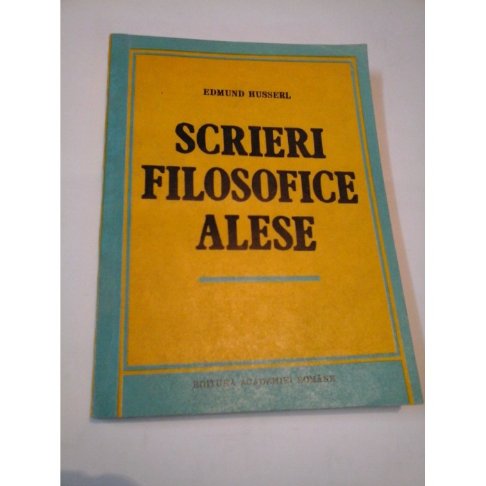SCRIERI FILOSOFICE ALESE - EDMUND HUSSERL